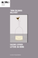  Lettere da Roma- Lozzi Publishing 2011